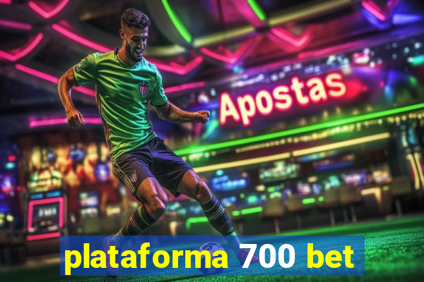 plataforma 700 bet